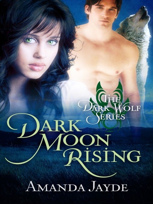 Title details for Dark Moon Rising by Amanda Jayde - Available